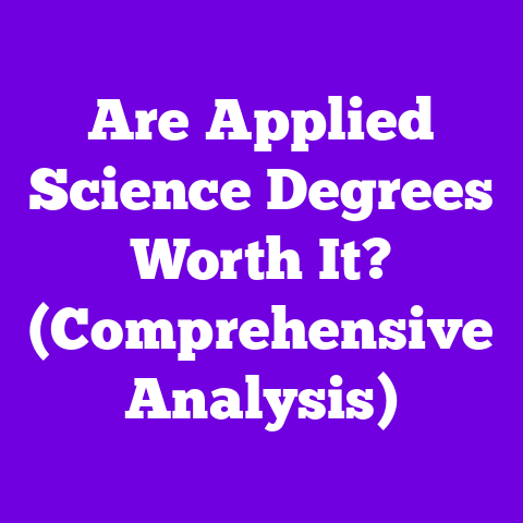 Are Applied Science Degrees Worth It? (Comprehensive Analysis)