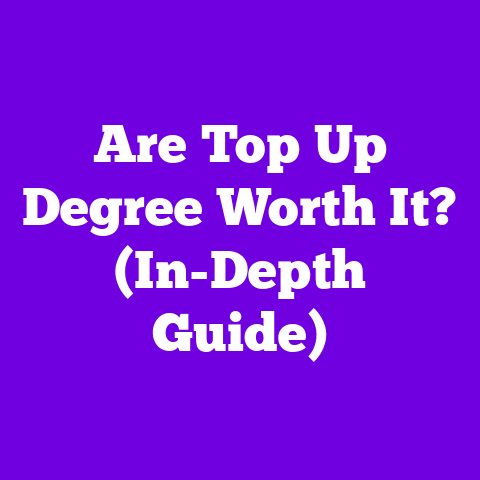 Are Top Up Degree Worth It? (In-Depth Guide)
