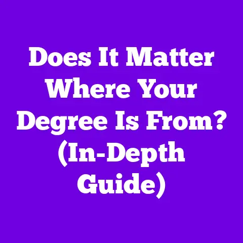 Does It Matter Where Your Degree Is From? (In-Depth Guide)