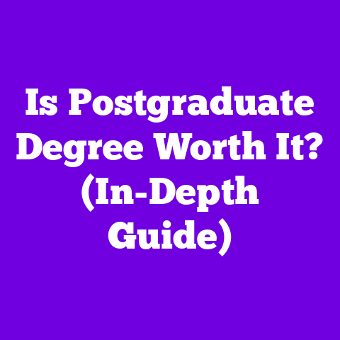 Is Postgraduate Degree Worth It? (In-Depth Guide)