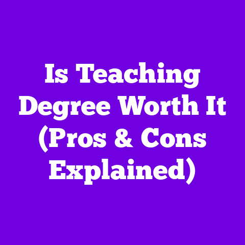 Is Teaching Degree Worth It (Pros & Cons Explained)
