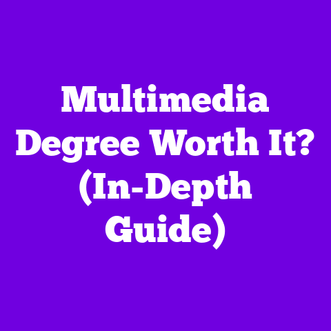 Multimedia Degree Worth It? (In-Depth Guide)