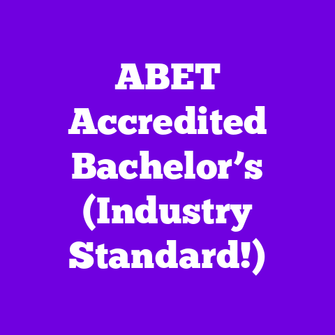 ABET Accredited Bachelor’s (Industry Standard!)