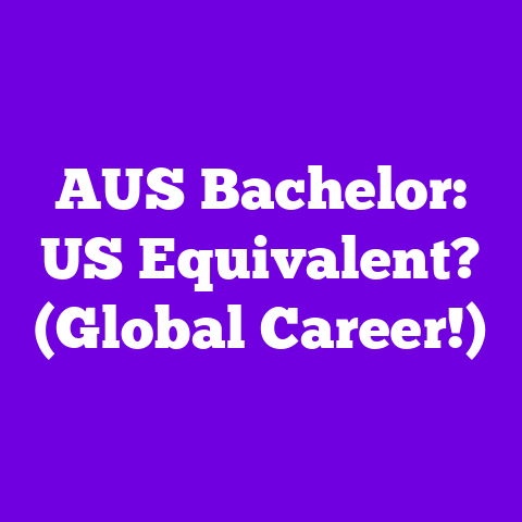 AUS Bachelor: US Equivalent? (Global Career!)