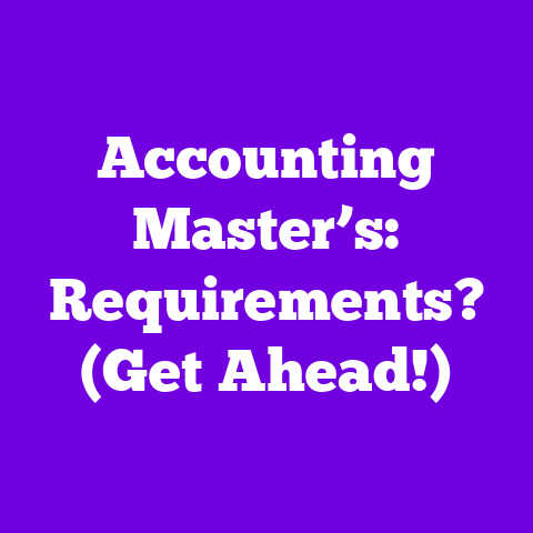 Accounting Master’s: Requirements? (Get Ahead!)