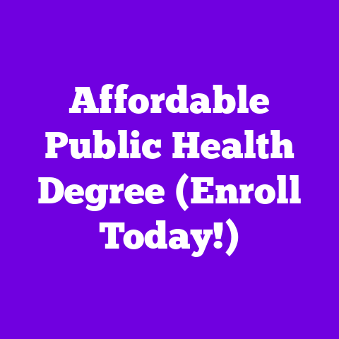 Affordable Public Health Degree (Enroll Today!)