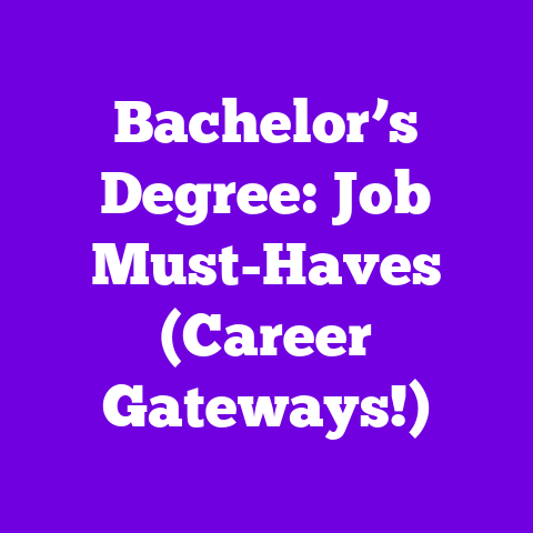 Bachelor’s Degree: Job Must-Haves (Career Gateways!)