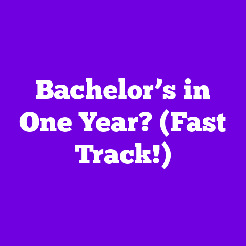 Bachelor’s in One Year? (Fast Track!)