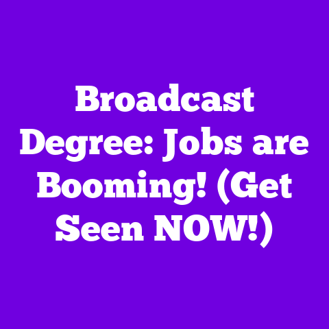Broadcast Degree: Jobs are Booming! (Get Seen NOW!)
