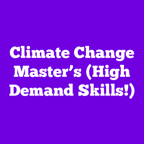 Climate Change Master’s (High Demand Skills!)