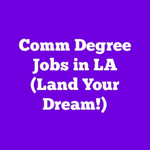 Comm Degree Jobs in LA (Land Your Dream!)