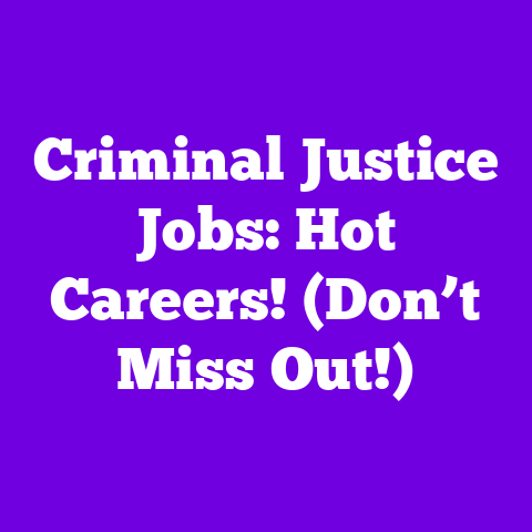 Criminal Justice Jobs: Hot Careers! (Don’t Miss Out!)