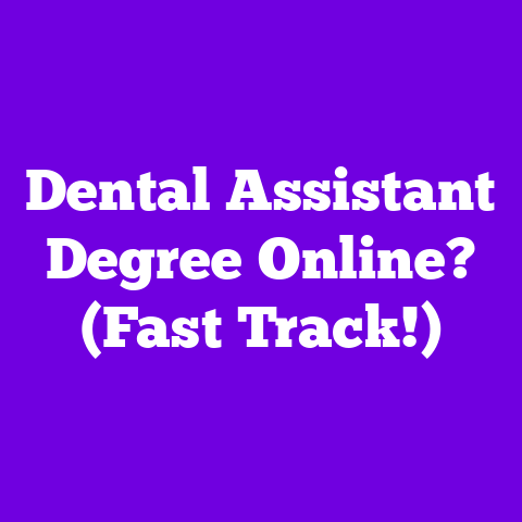 Dental Assistant Degree Online? (Fast Track!)