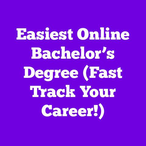 Easiest Online Bachelor’s Degree (Fast Track Your Career!)