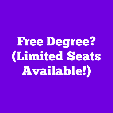 Free Degree? (Limited Seats Available!)