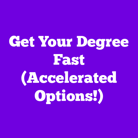 Get Your Degree Fast (Accelerated Options!)