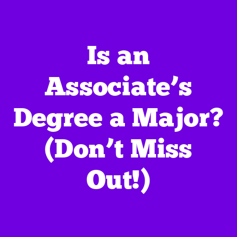 Is an Associate’s Degree a Major? (Don’t Miss Out!)