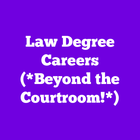 Law Degree Careers (*Beyond the Courtroom!*)