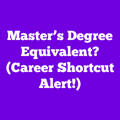 Master’s Degree Equivalent? (Career Shortcut Alert!)