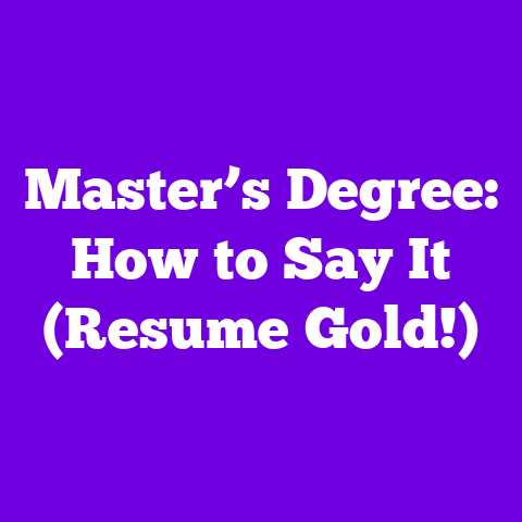 Master’s Degree: How to Say It (Resume Gold!)