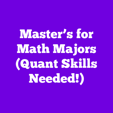 Master’s for Math Majors (Quant Skills Needed!)