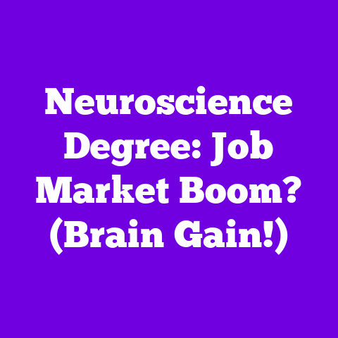 Neuroscience Degree: Job Market Boom? (Brain Gain!)