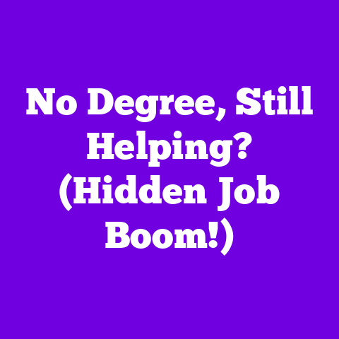 No Degree, Still Helping? (Hidden Job Boom!)