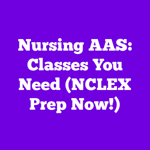 Nursing AAS: Classes You Need (NCLEX Prep Now!)