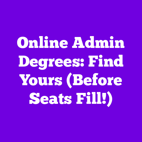 Online Admin Degrees: Find Yours (Before Seats Fill!)