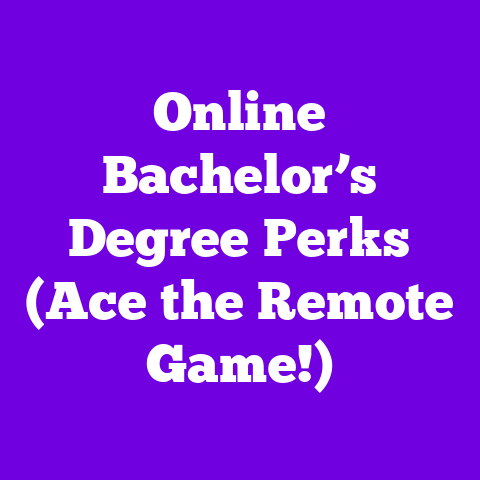 Online Bachelor’s Degree Perks (Ace the Remote Game!)