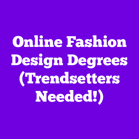 Online Fashion Design Degrees (Trendsetters Needed!)