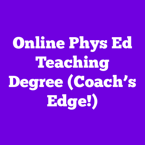 Online Phys Ed Teaching Degree (Coach’s Edge!)