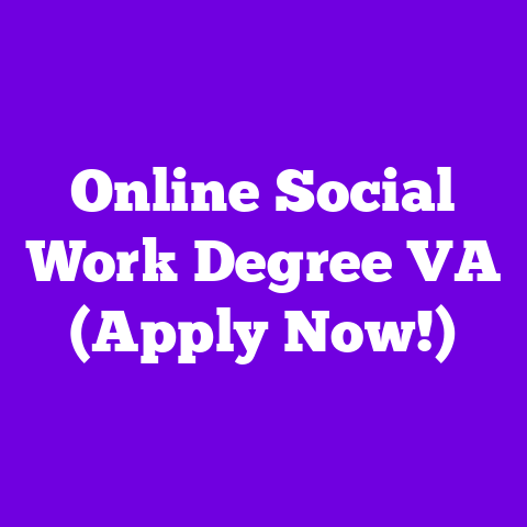 Online Social Work Degree VA (Apply Now!)