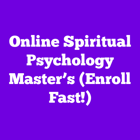 Online Spiritual Psychology Master’s (Enroll Fast!)
