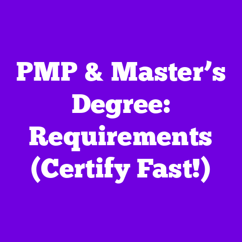 PMP & Master’s Degree: Requirements (Certify Fast!)