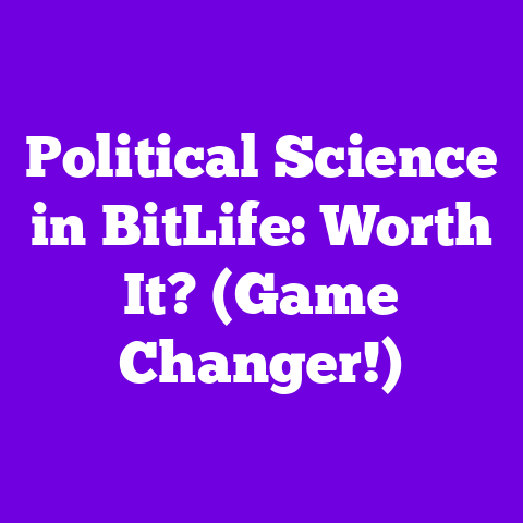 Political Science in BitLife: Worth It? (Game Changer!)