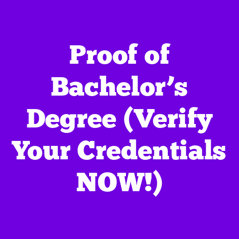 Proof of Bachelor’s Degree (Verify Your Credentials NOW!)