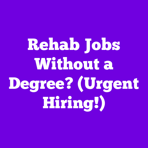Rehab Jobs Without a Degree? (Urgent Hiring!)