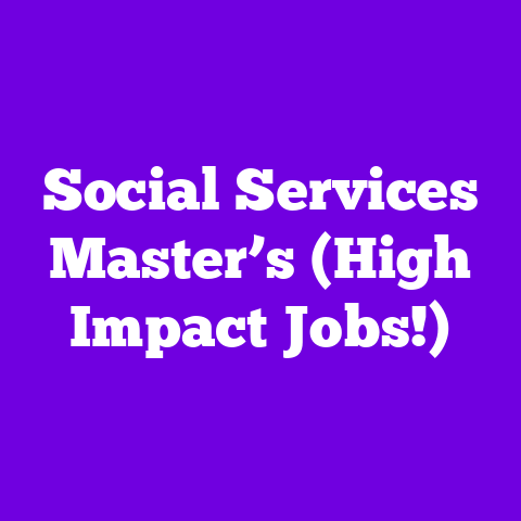 Social Services Master’s (High Impact Jobs!)