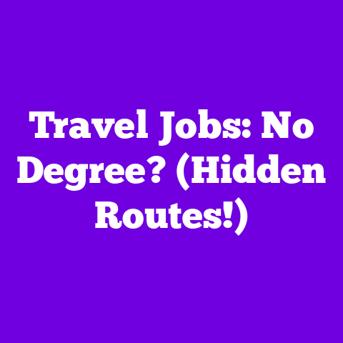 Travel Jobs: No Degree? (Hidden Routes!)