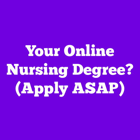 Your Online Nursing Degree? (Apply ASAP)